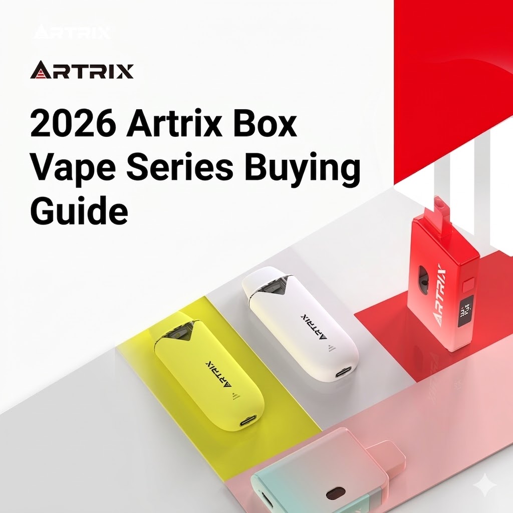 2026 Artrix Box Vape Series Buying Guide